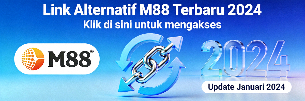 Banner informasi mengenai link alternatif M88 terbaru tahun 2024